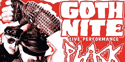 Goth Nite featuring: Plack Blague \/\/ DJ Lady Hylle \/\/ DJ Act of Contrition