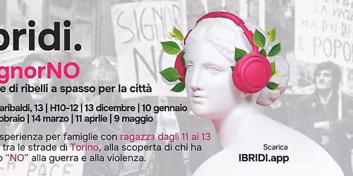 SignorNO: Storie di ribelli a spasso per la citt\u00e0 | Progetto IBRIDI