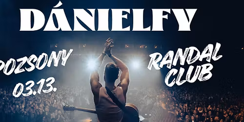 D\u00c1NIELFY \/ Pozsony 03.13.\/ Randal Club