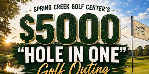 $5000 Hole in One Golf Outing
