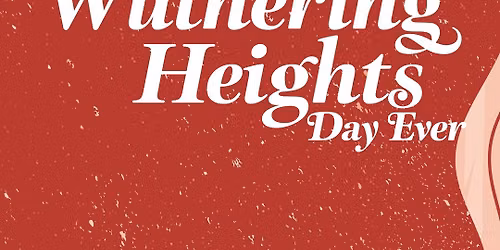 The 3rd Annual Hillsborough "Most Wuthering Heights Day Ever!!"