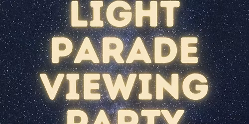Light Parade Viewing Party