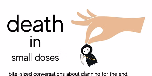 Death in Small Doses