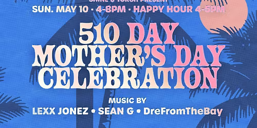 510 Day\/Mother\u2019s Day Celebration Day Party