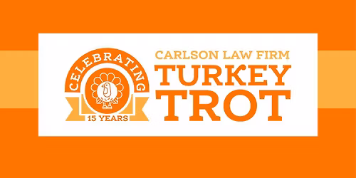 15th Anniversary Carlson Law Firm Turkey Trot