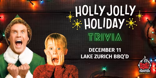\ud83c\udf84 Holly Jolly Holiday Trivia at BBQ\u2019d Productions \u2013 Lake Zurich! \ud83c\udf84
