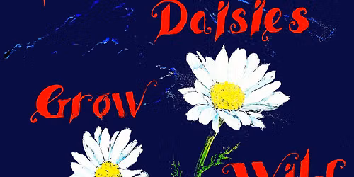 Where Her Daisies Grow Wild