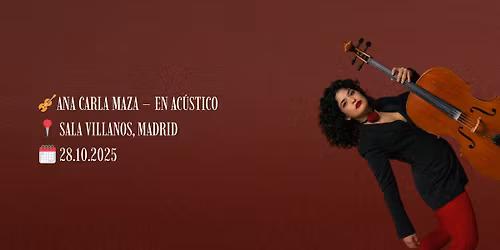 \ud83c\udfbbANA CARLA MAZA \u2013 EN AC\u00daSTICO