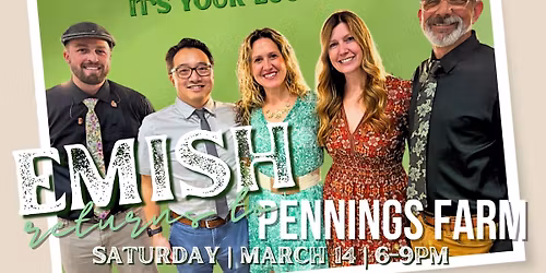 Celebrate St. Patrick\u2019s Day with EMISH at Pennings Farm!