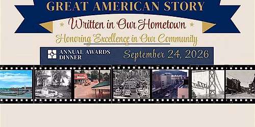 2026 Annual Awards Dinner: The Great American Story-Written in Our Hometown