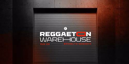Reggaeton Warehouse (21+)