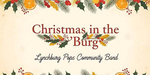 Lynchburg Pops Community Band - Christmas in the 'Burg