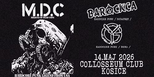 M.D.C. [USA], BARACKCA [HU], GODOT YOUTH [CZ] 