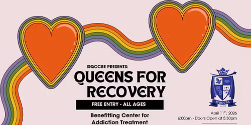 Queens for Recovery ~ Benefiting Center for Addiction Treatment