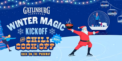 Gatlinburg's Winter Magic Kickoff & Chili Cookoff