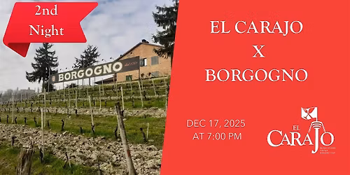 El Carajo x Borgogno 2nd Night