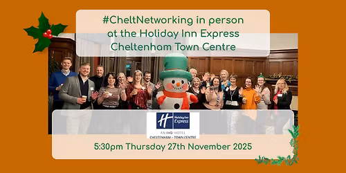 #CheltNetworking Goes Festive at the Holiday Inn Express, Cheltenham Town Centre