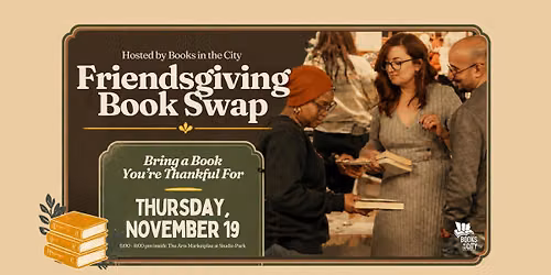 Friendsgiving Book Swap hosted by Books in the City