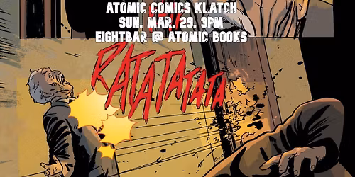 Atomic Comics Klatch - March 2026