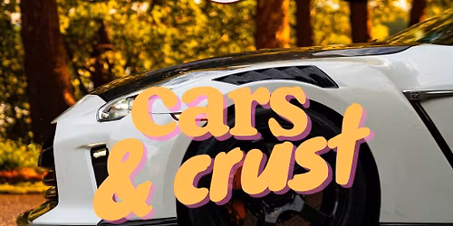 Cars and Crust