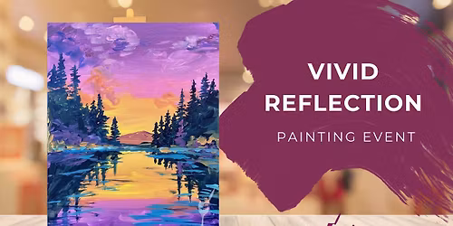 Paint Night Out: Vivid Reflection