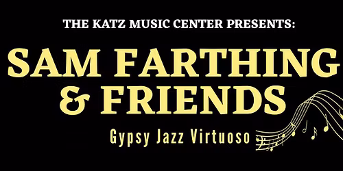 Sam Farthing and Friends in Concert - A Gypsy Jazz Virtuoso