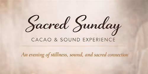 Sacred Sunday: Cacao and Sound