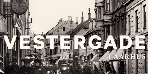 Foredrag: Tusind \u00e5rs Vestergade