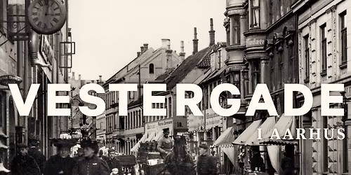 Foredrag: Tusind \u00e5rs Vestergade