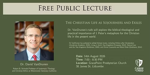 Public Lecture: The Christian Life as Sojourners and Exiles