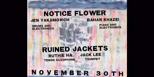 LOST DOG SUNDAYS presents NOTICE FLOWER and RUINED JACKETS
