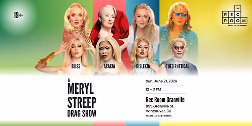 A Meryl Streep Drag Show at The Rec Room Granville