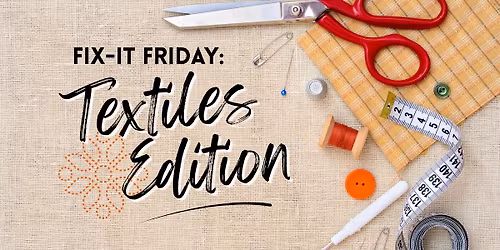 Fix-It Friday: Textiles Edition