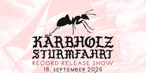 K\u00c4RBHOLZ Sturmfahrt - Record Release Show - MS RheinMagie K\u00f6ln