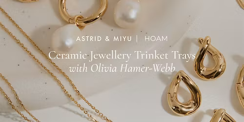Astrid & Miyu HOAM | Ceramic Jewellery Trinket Tray with Olivia Hammer-Webb
