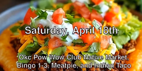 April Native Arts & Crafts, Bingo, Meatpie, and Indian Taco Sale