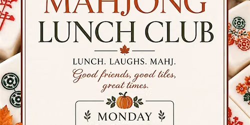 The Mahjong Lunch Club: Fall, Friends & Mahj at 55 Seventy.