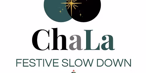 ChaLa Festive Slow Down - Breathe & Flow