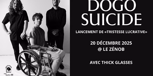 Lancement de Dogo Suicide (+ Thick Glasses) au Z\u00e9nob