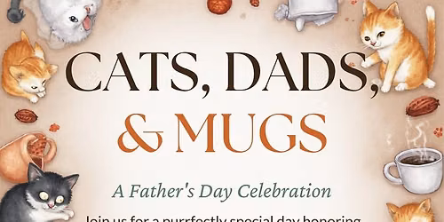Cats, Dads, & Mugs: Father's Day at the Cafe!