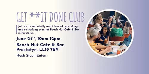 GET **IT DONE CLUB Prestatyn June