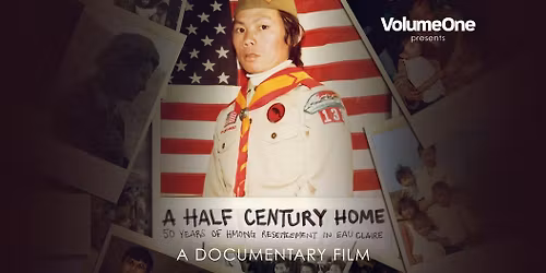 Volume One Video Premiere: A Half Century Home: 50 Years of Hmong Resettlement in Eau Claire