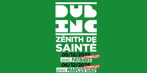 Dub inc | Z\u00e9nith Saint-\u00c9tienne les 5 et 6 d\u00e9cembre 2026