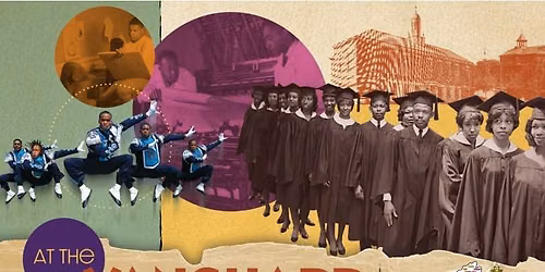 At the Vanguard: Making and Saving History at HBCUs Presented by the Smithsonian NMAAHC