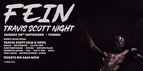 FE!N - Travis Scott Night Freshers Special  