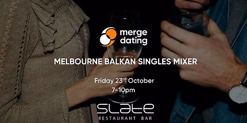 Melbourne | Balkan Singles Mixer | Slate Bar | Friday 23rd October