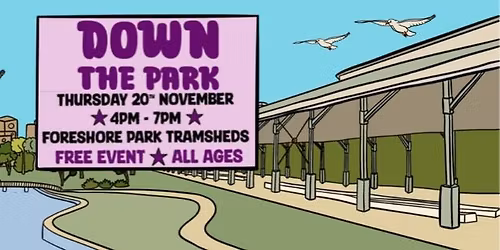 DOWN THE PARK - Live, Loud & Local