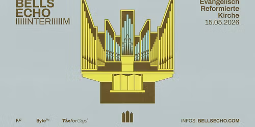BELLS ECHO IIIIINTERIIIIIM - ELLEN ARKBRO \/ LUKAS DE CLERCK - Evangelisch Reformierte Kirche