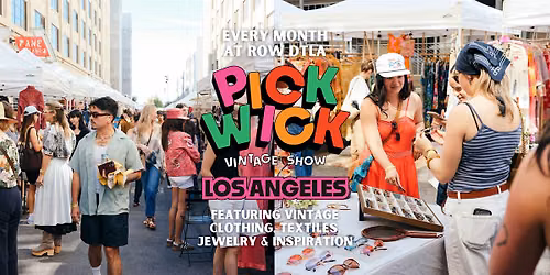Pickwick Vintage Show at ROW DTLA I August 2026