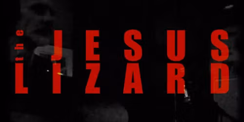 Parking The Jesus Lizard (18+)